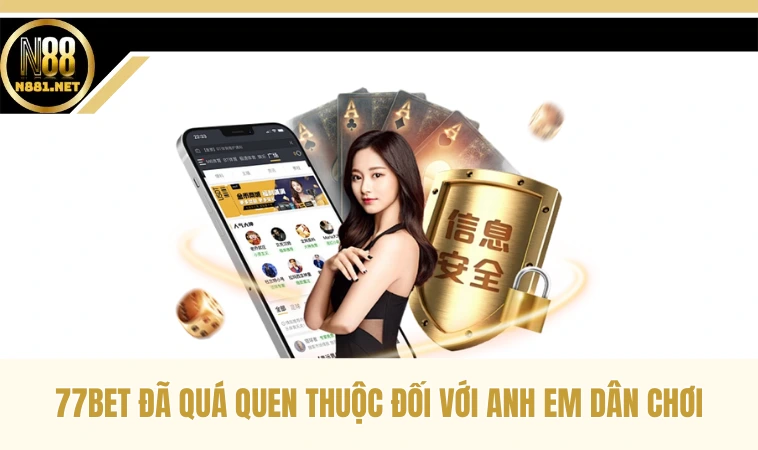77Bet - Thiên Đường Giải Trí Hấp Dẫn, Bạn Không Nên Bỏ Lỡ 1 77Bet đã quá quen thuộc đối với anh em dân chơi