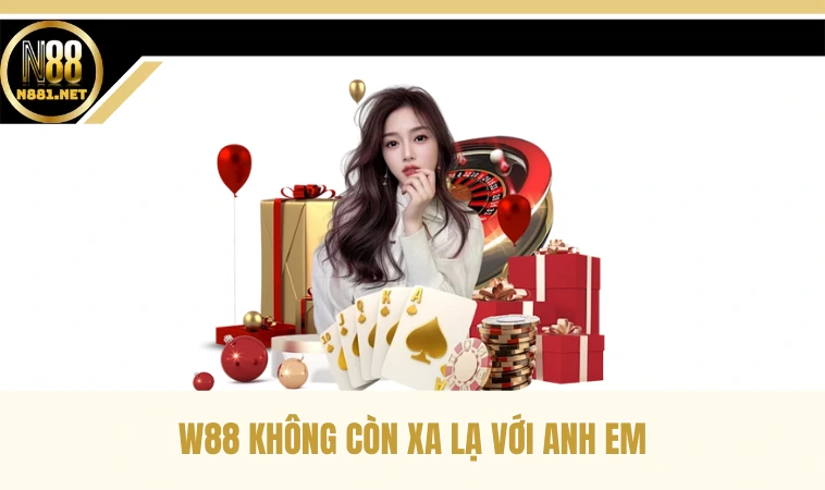 W88 - Nhà Cái Uy Tín Hàng Đầu Trên Thị Trường Việt Nam 1 W88 không còn xa lạ với anh em
