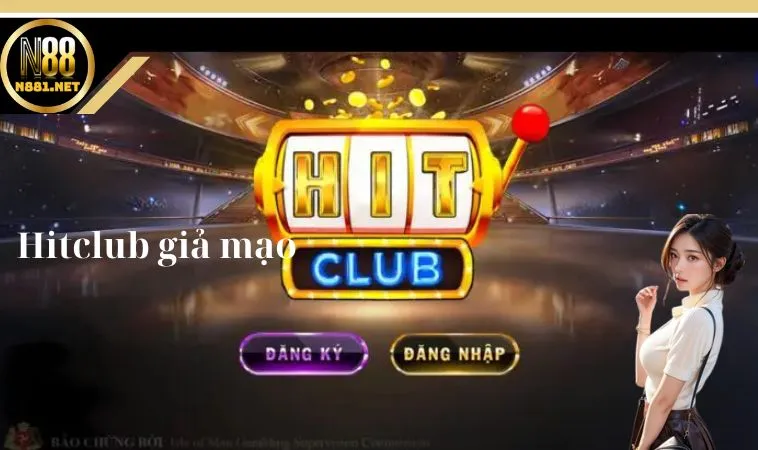 Hitclub giả mạo có thể phân biệt thông qua một số đặc điểm Hitclub giả mạo có thể phân biệt thông qua một số đặc điểm